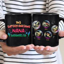 Load image into Gallery viewer, Personalized Turtley Awesome Nana Mug Custom Names Gift