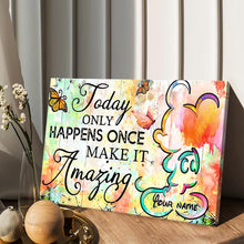 Load image into Gallery viewer, Personalized Canvas Poster Today Only Happens Once Custom Name Gift
