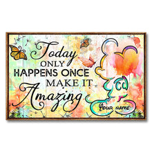 Load image into Gallery viewer, Personalized Canvas Poster Today Only Happens Once Custom Name Gift