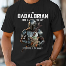 Load image into Gallery viewer, Personalized Dadalorian This Is The Way T-shirt & Hoodie Gift for Dad