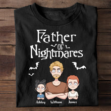Load image into Gallery viewer, Personalized Father Of Nightmares T-Shirt & Hoodie for Dad