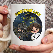 Load image into Gallery viewer, Personalized Awesome Like My Daughter Mug Custom Name Gift for Dad