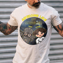 Load image into Gallery viewer, Personalized Awesome Like My Daughter T-shirt Hoodie Gift for Dad