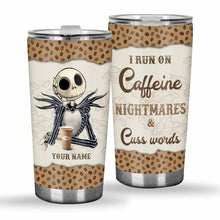 Load image into Gallery viewer, Personalized Nightmare Tumbler Custom Name Coffee Gift for Her
