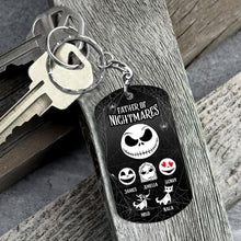 Load image into Gallery viewer, Personalized Father Of Nightmares Stainless Steel Keychain Gift for Dad