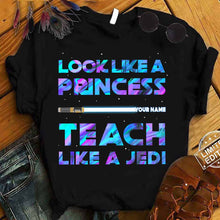 Load image into Gallery viewer, Personalized Teacher T-shirt Look Like a Princess Gift