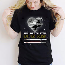 Load image into Gallery viewer, Personalized Till Death Star Do Us Part Couple T-shirt & Hoodie Gift