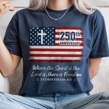 Load image into Gallery viewer, 250th Anniversary Christian Patriotic Comfort Shirt Gift
