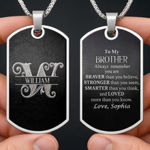Load image into Gallery viewer, Personalized Dog Tag Necklace Custom Name Brother Gift