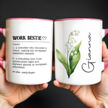 Load image into Gallery viewer, Personalized Accent Mug Work Bestie Definition Custom Gift