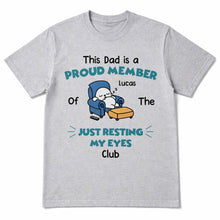 Load image into Gallery viewer, Personalized Just Resting My Eyes Club Tee for Dad Gift