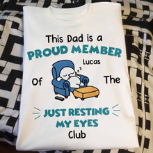 Load image into Gallery viewer, Personalized Just Resting My Eyes Club Tee for Dad Gift