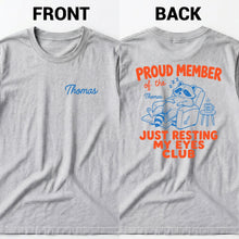 Load image into Gallery viewer, Personalized Just Resting My Eyes Club T-Shirt for Dad