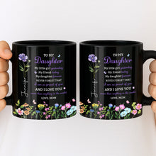 Load image into Gallery viewer, Personalized Black Mug Custom Message Gift for Daughter
