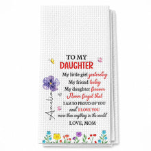Load image into Gallery viewer, Personalized Kitchen Towel for Daughter Custom Message Gift