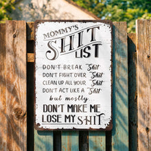 Load image into Gallery viewer, Personalized Metal Sign Funny Mommy's Sh*t List Gift for Mom