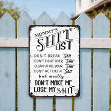 Load image into Gallery viewer, Personalized Metal Sign Funny Mommy's Sh*t List Gift for Mom