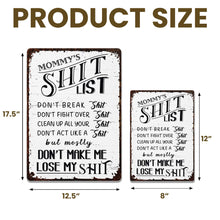 Load image into Gallery viewer, Personalized Metal Sign Funny Mommy's Sh*t List Gift for Mom