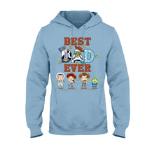 Load image into Gallery viewer, Personalized Best Dad Ever T-shirt and Hoodie Gift for Father's Day