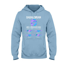 Load image into Gallery viewer, Personalized Dadalorian T-shirt & Hoodie Gift for Dad