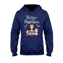 Load image into Gallery viewer, Personalized Father Of Nightmares T-Shirt & Hoodie for Dad