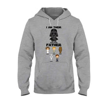 Load image into Gallery viewer, Personalized I Am Their Father T-shirt & Hoodie for Dad