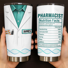 Load image into Gallery viewer, Personalized Nutrition Facts Stainless Steel Tumbler for Pharmacists - Custom 20oz/30oz Gift
