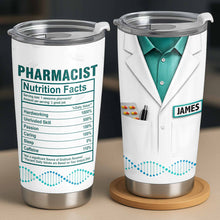 Load image into Gallery viewer, Personalized Nutrition Facts Stainless Steel Tumbler for Pharmacists - Custom 20oz/30oz Gift
