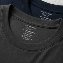 Load image into Gallery viewer, Personalized Inside Neck Print T-Shirt Gift for Son-in-Law