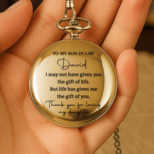 Load image into Gallery viewer, Personalized Custom Pocket Watch Gift for Son-in-Law