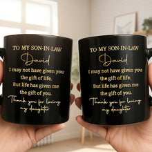 Load image into Gallery viewer, Personalized Black Mug Custom Quote Gift for Son-in-Law