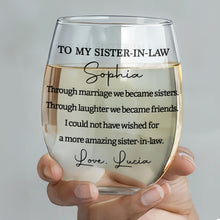 Load image into Gallery viewer, Personalized Stemless Wine Glass Gift for Sister-in-Law