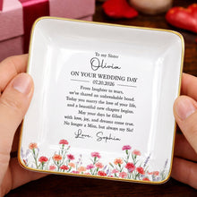 Load image into Gallery viewer, Personalized Wedding Day Jewelry Dish for Sister with Birth Month Flowers