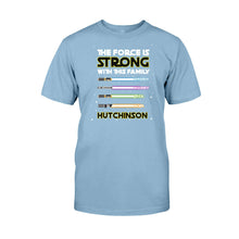 Load image into Gallery viewer, Personalized Family T-Shirt Custom Name The Force Is Strong Gift