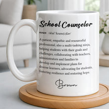 Load image into Gallery viewer, Personalized School Counselor Mug Custom Definition Gift