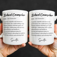 Load image into Gallery viewer, Personalized School Counselor Mug Custom Definition Gift