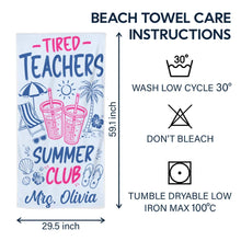 Load image into Gallery viewer, Personalized Beach Towel for Teachers - Tired Teacher Summer Club Gift