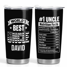 Load image into Gallery viewer, Personalized Stainless Steel Tumbler World's Best Uncle Gift