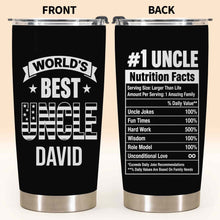 Load image into Gallery viewer, Personalized Stainless Steel Tumbler World's Best Uncle Gift