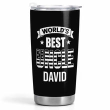 Load image into Gallery viewer, Personalized Stainless Steel Tumbler World's Best Uncle Gift