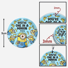 Load image into Gallery viewer, Personalized Keychain You're One In A Minion Gift for Kids