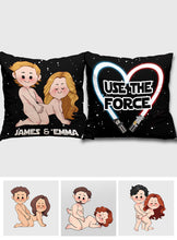 Load image into Gallery viewer, Personalized Use The Force Throw Pillow Custom Couple Gift