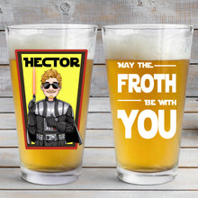 Load image into Gallery viewer, Personalized Beer Glass May The Froth Be With You Custom Gift for Dad