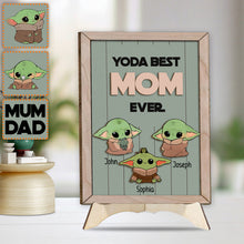 Load image into Gallery viewer, Personalized Yoda Best Mom Ever 2 Layered Wood Sign Gift