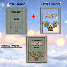 Load image into Gallery viewer, Personalized Yoda Best Mom Ever 2 Layered Wood Sign Gift