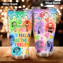 Load image into Gallery viewer, Personalized Tumbler It's Ok To Feel All The Feels Gift for Kids