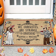 Load image into Gallery viewer, Personalized Doormat We Ourselves Are Strange & Unusual Gift for Couples