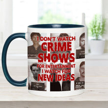 Load image into Gallery viewer, Personalized Accent Mug with Funny Crime Show Quote Gift Idea