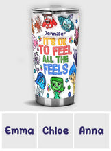 Load image into Gallery viewer, Personalized Tumbler It's Ok To Feel All The Feels Gift for Kids