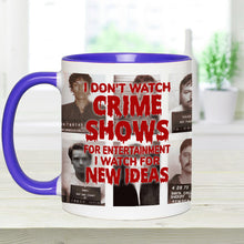 Load image into Gallery viewer, Personalized Accent Mug with Funny Crime Show Quote Gift Idea
